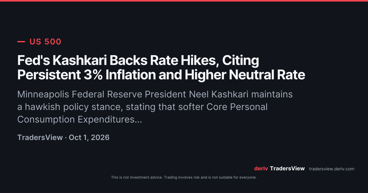 Fed's Kashkari Backs Rate Hikes, Citing Persistent 3% Inflation and ...